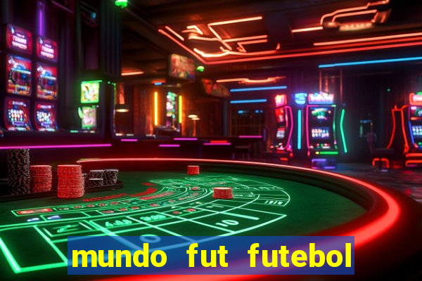 mundo fut futebol ao vivo